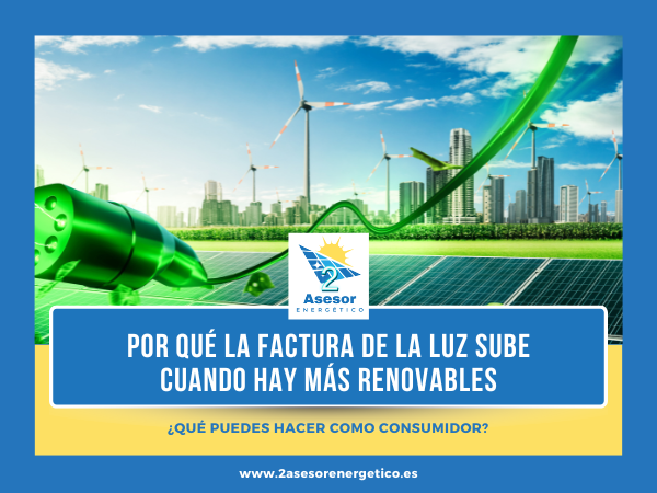 ¿Por qué sube la factura de la luz cuando hay más renovables?